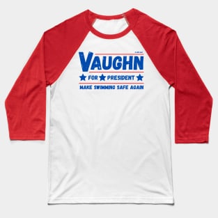 Jaws: Vaughn for President Baseball T-Shirt